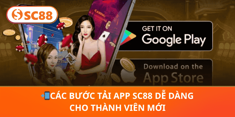 📲Các Bước Tải App SC88 Dễ Dàng Cho Thành Viên Mới